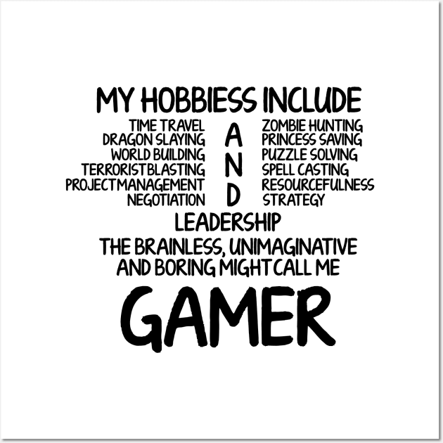 My Hobbies Gamer Wall Art by zellaarts